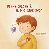 Di che colore è il mio cuoricino? Un viaggio tre le emozioni, insieme a Leo e al suo amico Zigo