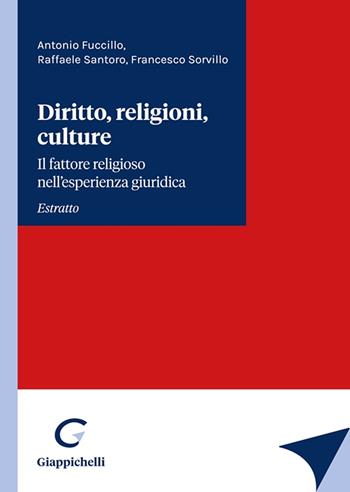 Diritto, religioni, culture. Il fattore religioso nell'esperienza giuridica. Vol. 1 - Antonio Fuccillo, Raffaele Santoro, Francesco Sorvillo - Libro Giappichelli 2023 | Libraccio.it