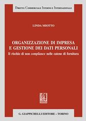 Organizzazione d’impresa e gestione dei dati personali. Il rischio di non compliance nelle catene di fornitura