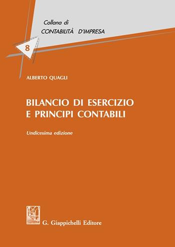 Bilancio di esercizio e principi contabili - Alberto Quagli - Libro Giappichelli 2023, Contabilità d'impresa | Libraccio.it