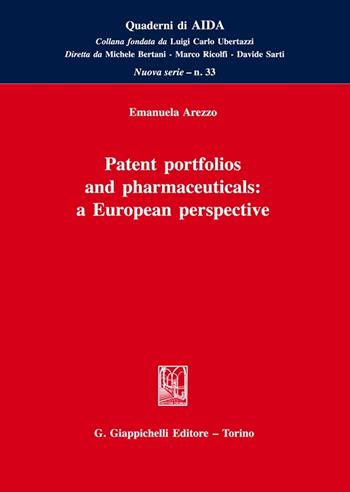 Patent portfolios and pharmaceuticals: a european perspective - Emanuela Arezzo - Libro Giappichelli 2023, Quaderni di AIDA | Libraccio.it