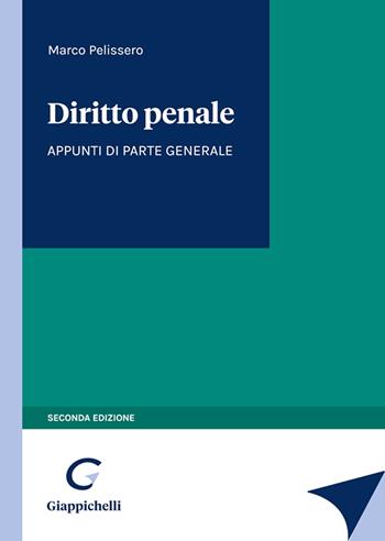 Diritto penale - Marco Pelissero - Libro Giappichelli 2023 | Libraccio.it