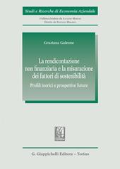 La rendicontazione non finanziaria e la misurazione dei fattori di sostenibilità. Profili teorici e prospettive future