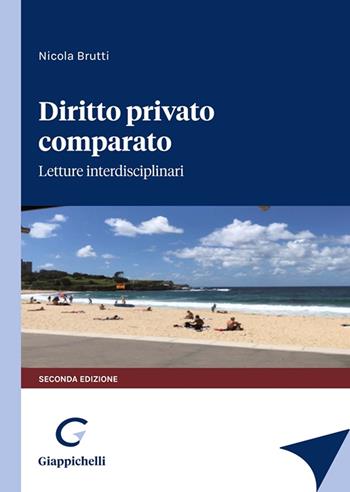 Diritto privato comparato. Letture interdisciplinari - Nicola Brutti - Libro Giappichelli 2023 | Libraccio.it