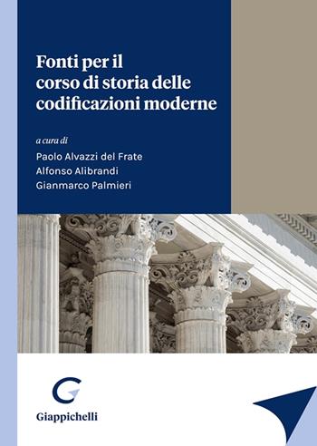Fonti per il corso di storia delle codificazioni moderne  - Libro Giappichelli 2023 | Libraccio.it