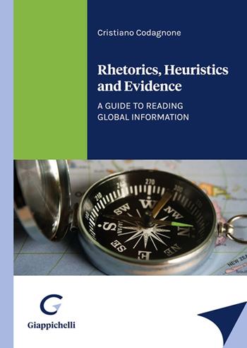 Rhetorics, heuristics and evidence - Cristiano Codagnone - Libro Giappichelli 2023 | Libraccio.it