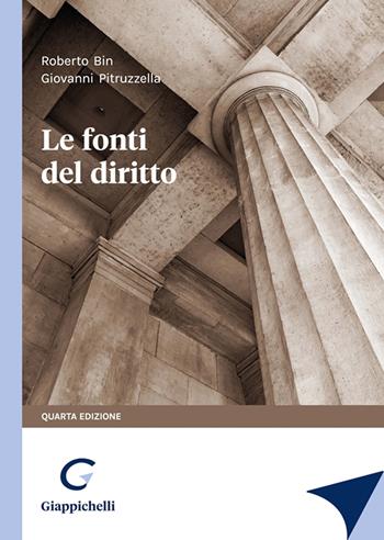 Le fonti del diritto - Roberto Bin, Giovanni Pitruzzella - Libro Giappichelli 2023 | Libraccio.it