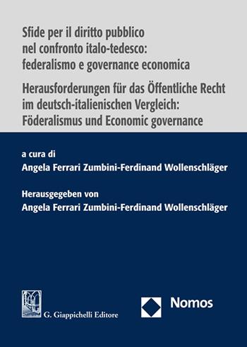 Sfide per il diritto pubblico nel confronto italo-tedesco: federalismo e governance-Herausforderungen für das Öffentliche Recht im deutsch-italienischen Vergleich: Föderalismus und Economic governance. Ediz. bilingue - Giuliano Amato, Sabino Cassese, Marcello Clarich - Libro Giappichelli 2023 | Libraccio.it