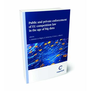 Public and Private Enforcement of EU Competition Law in the Age of Big Data  - Libro Giappichelli 2024 | Libraccio.it