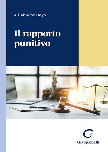 Il rapporto punitivo - Ali'Abukar Hayo - Libro Giappichelli 2023 | Libraccio.it