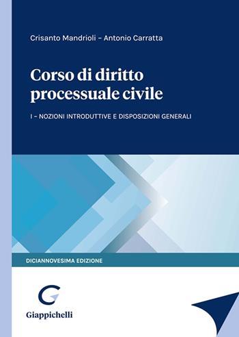 Corso di diritto processuale civile. Vol. 1: Nozioni introduttive e disposizioni generali - Crisanto Mandrioli, Antonio Carratta - Libro Giappichelli 2023 | Libraccio.it