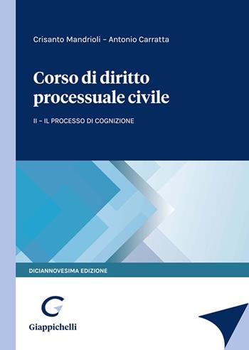 Corso di diritto processuale civile. Vol. 2: Il processo di cognizione - Crisanto Mandrioli, Antonio Carratta - Libro Giappichelli 2023 | Libraccio.it