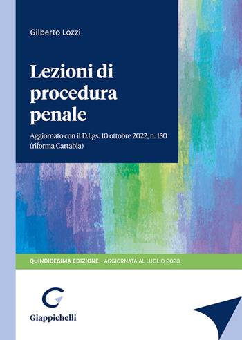 Lezioni di procedura penale - Gilberto Lozzi - Libro Giappichelli 2023 | Libraccio.it