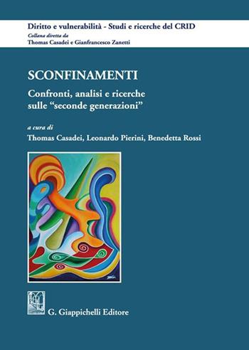 Sconfinamenti. Confronti, analisi, ricerche sulle «seconde generazioni»  - Libro Giappichelli 2023, Diritto e vulnerabilità. Studi e ricerche del CRID | Libraccio.it
