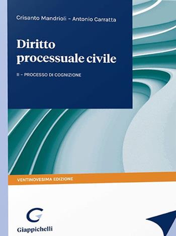 Corso di diritto processuale civile. Vol. 2: Il processo di cognizione - Crisanto Mandrioli, Antonio Carratta - Libro Giappichelli 2024 | Libraccio.it