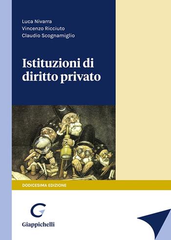 Istituzioni di diritto privato - Luca Nivarra, Vincenzo Ricciuto, Claudio Scognamiglio - Libro Giappichelli 2023 | Libraccio.it