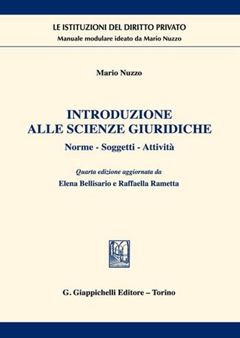 Introduzione alle scienze giuridiche. Norme, soggetti, attività - Mario Nuzzo - Libro Giappichelli 2023, Le istituzioni del diritto privato | Libraccio.it