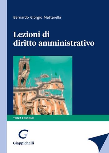 Lezioni di diritto amministrativo - Bernardo Giorgio Mattarella - Libro Giappichelli 2023 | Libraccio.it
