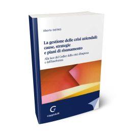La gestione delle crisi aziendali: cause, strategie e piani di risanamento - Alberto Dell'Atti - Libro Giappichelli 2023 | Libraccio.it