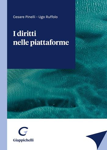 I diritti nelle piattaforme - Cesare Pinelli, Ugo Ruffolo - Libro Giappichelli 2023 | Libraccio.it