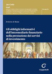 Gli obblighi informativi dell'intermediario finanziario nella prestazione dei servizi di investimento