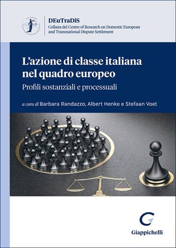 L'azione di classe italiana nel quadro europeo: profili sostanziali e processuali - Anna D'Agostino, Andrea Giussani, Andrea Maltoni - Libro Giappichelli 2025 | Libraccio.it