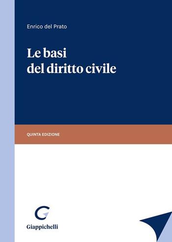 Le basi del diritto civile - Enrico Del Prato - Libro Giappichelli 2023 | Libraccio.it