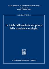 La tutela dell'ambiente nel prisma della transizione ecologica