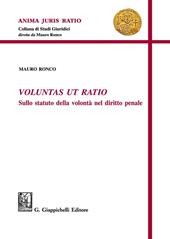 Voluntas ut ratio. Sullo statuto della volontà nel diritto penale