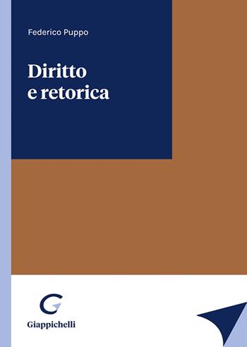 Diritto e retorica - Federico Puppo - Libro Giappichelli 2023 | Libraccio.it