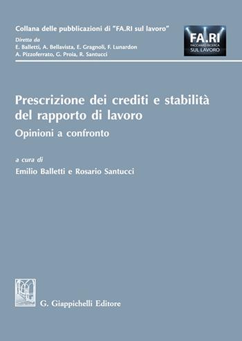 Prescrizione dei crediti e stabilità del rapporto di lavoro  - Libro Giappichelli 2023, Collana delle pubblicazioni di «FA.RI. sul lavoro» | Libraccio.it