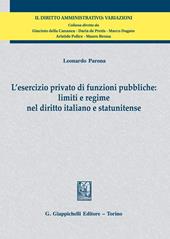L'esercizio privato di funzioni pubbliche: limiti e regime nel diritto italiano e statunitense