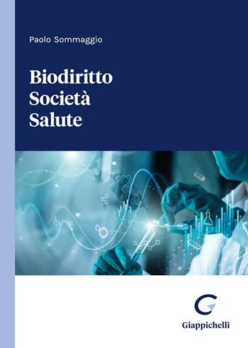 Biodiritto Società Salute - Paolo Sommaggio - Libro Giappichelli 2023 | Libraccio.it