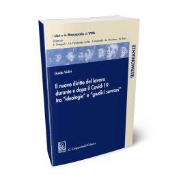 Il nuovo diritto del lavoro durante e dopo il Covid-19 tra «ideologie» e «giudici sovrani» - Guido Vidiri - Libro Giappichelli 2023, I libri e le monografie di VTDL | Libraccio.it