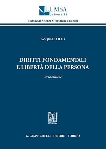 Diritti fondamentali e libertà della persona - Pasquale Lillo - Libro Giappichelli 2024, Lumsa. Fac. giurisprudenza. Sez. ricerca | Libraccio.it