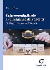 Sul potere giudiziale e sull’inganno dei concetti. (Soliloqui del crepuscolo 2021-2023)