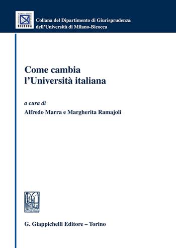 Come cambia l'Università italiana  - Libro Giappichelli 2023, Collana del Dipartimento Giurisprudenza dell'Università di Milano-Bicocca | Libraccio.it