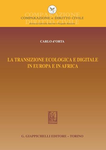 La transizione ecologica e digitale in Europa ed Africa - Carlo D'Orta - Libro Giappichelli 2024 | Libraccio.it