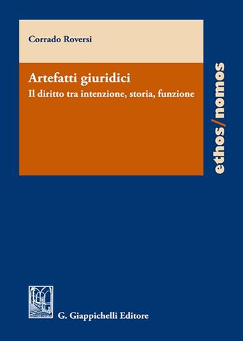Artefatti giuridici - Corrado Roversi - Libro Giappichelli 2023, Ethos/nomos | Libraccio.it