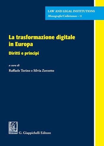 La trasformazione digitale in Europa. Diritti e principi  - Libro Giappichelli 2024, Law and legal institutions | Libraccio.it