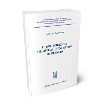 Le partecipazioni nel sistema informativo di bilancio - Luciano Quattrocchio - Libro Giappichelli 2024, Università di Torino. Dipartimento di management. Sez. di diritto dell'economia | Libraccio.it