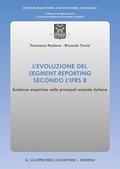 L'evoluzione del segment reporting secondo l'IFRS 8. Evidenze empiriche nelle principali aziende italiane