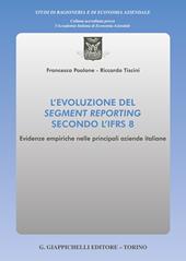 L'evoluzione del segment reporting secondo l'IFRS 8. Evidenze empiriche nelle principali aziende italiane