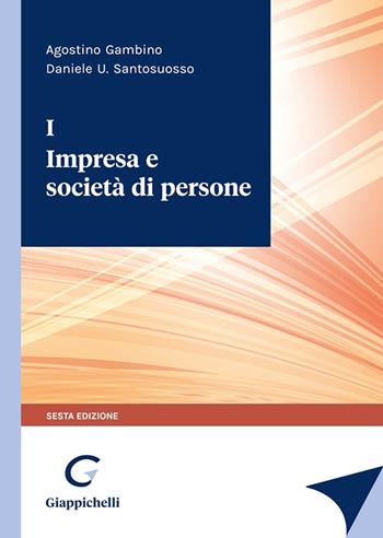 Impresa e società di persone. Vol. 1 - Agostino Gambino, Daniele Umberto Santosuosso - Libro Giappichelli 2023 | Libraccio.it
