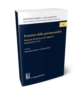 Frontiere della patrimonialità. Itinerari di ricerca sul rapporto tra persona e res  - Libro Giappichelli 2024, Dimensione giuridica. Legal dimension | Libraccio.it