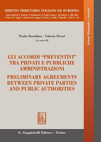 Gli accordi «preventivi» tra privati e pubbliche amministrazioni-Preliminary agreements between private parties and public authorities  - Libro Giappichelli 2025, Diritto tributario italiano ed europeo | Libraccio.it