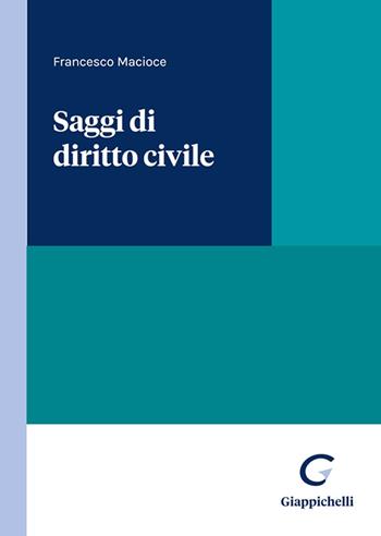 Saggi di diritto civile - Francesco Macioce - Libro Giappichelli 2025 | Libraccio.it