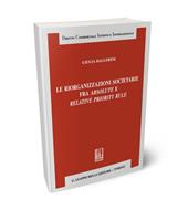 Le riorganizzazioni societarie fra absolute e relative priority rule