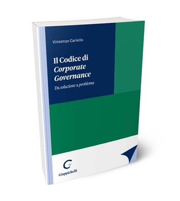 Il Codice di Corporate Governance - Vincenzo Cariello - Libro Giappichelli 2024 | Libraccio.it