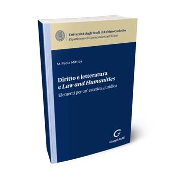 Diritto e letteratura e Law and Humanities - Maria Paola Mittica - Libro Giappichelli 2024 | Libraccio.it